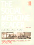 The Social Medicine Reader: Health Policy, Markets, And Medicine
