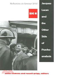 Jacques Lacan And the Other Side of Psychoanalysis