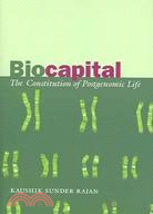 Biocapital : the constitution of postgenomic life