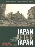 Japan After Japan: Social And Cultural Life from the Recessionary 1990s to the Present