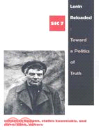 Lenin Reloaded: Toward a Politics of Truth