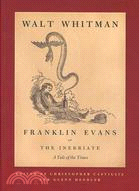 Franklin Evans, or the Inebriate: A Tale of the Times