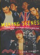 Making Scenes: Reggae, Punk, and Death Metal in 1990s Bali