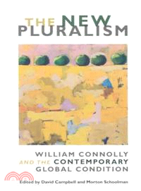 The New Pluralism―William Connolly and the Contemporary Global Condition