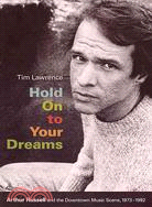 Hold on to your dreams :Arthur Russell and the downtown music scene, 1973-1992 /