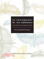 An Epistemology of the Concrete: Twentieth-Century Histories of Life