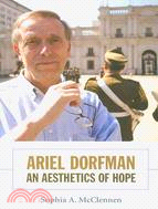 Ariel Dorfman: An Aesthetics of Hope