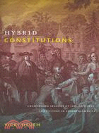 Hybrid Constitutions: Challenging Legacies of Law, Privilege, and Culture in Colonial America