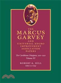 The Marcus Garvey and Universal Negro Improvement Association Papers, Volume XI: The Caribbean Diaspora, 1910?920