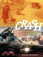 Crash: Cinema and the Politics of Speed and Stasis