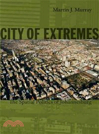 City of Extremes ─ The Spatial Politics of Johannesburg