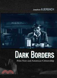 Dark Borders: Film Noir and American Citizenship