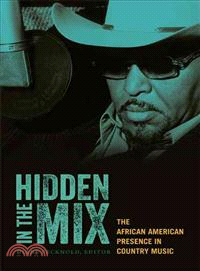 Hidden in the Mix ― The African American Presence in Country Music