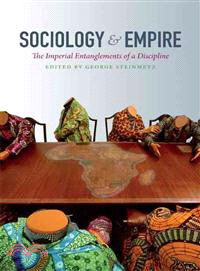 Sociology and Empire ― The Imperial Entanglements of a Discipline