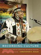Recording Culture ─ Powwow Music and the Aboriginal Recording Industry on the Northern Plains