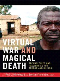 Virtual War and Magical Death — Technologies and Imaginaries for Terror and Killing