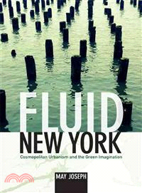 Fluid New York ― Cosmopolitan Urbanism and the Green Imagination