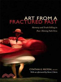 Art from a fractured past :memory and truth telling in post 