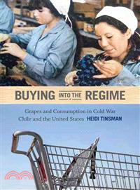 Buying into the Regime ― Grapes and Consumption in Cold War Chile and the United States