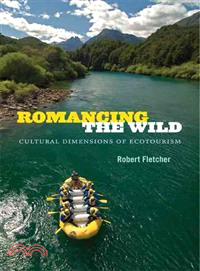 Romancing the Wild ― Cultural Dimensions of Ecotourism