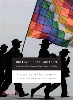 Rhythms of the Pachakuti ― Indigenous Uprising and State Power in Bolivia