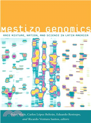 Mestizo Genomics ― Race Mixture, Nation, and Science in Latin America