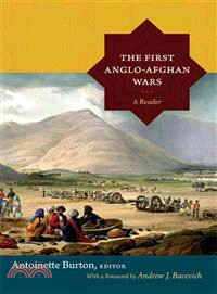 The First Anglo-Afghan Wars ― A Reader