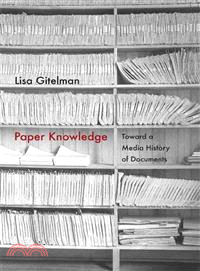 Paper Knowledge ─ Toward a Media History of Documents