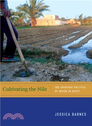 Cultivating the Nile ─ The Everyday Politics of Water in Egypt
