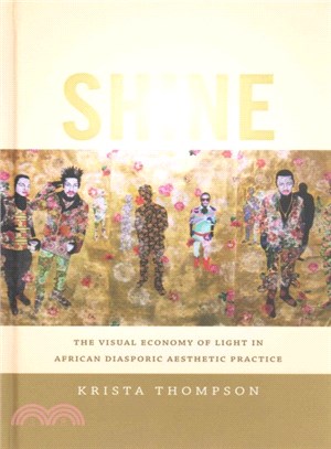 Shine ─ The Visual Economy of Light in African Diasporic Aesthetic Practice