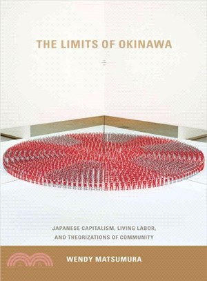 The Limits of Okinawa ─ Japanese Capitalism, Living Labor, and Theorizations of Community