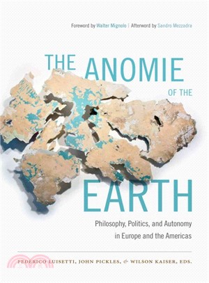 The Anomie of the Earth ─ Philosophy, Politics, and Autonomy in Europe and the Americas