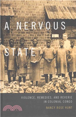 A Nervous State ─ Violence, Remedies, and Reverie in Colonial Congo