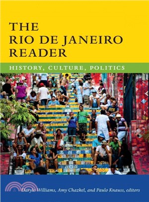The Rio De Janeiro Reader ─ History, Culture, Politics