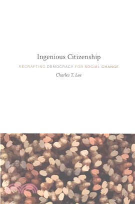 Ingenious Citizenship ─ Recrafting Democracy for Social Change