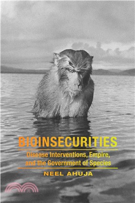 Bioinsecurities ― Disease Interventions, Empire, and the Government of Species