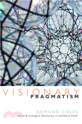 Visionary Pragmatism ― Radical and Ecological Democracy in Neoliberal Times