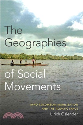 The Geographies of Social Movements ― Afro-colombian Mobilization and the Aquatic Space