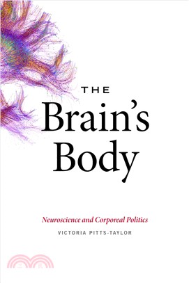 The Brain's Body ─ Neuroscience and Corporeal Politics