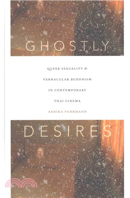 Ghostly Desires ― Queer Sexuality and Vernacular Buddhism in Contemporary Thai Cinema