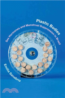 Plastic Bodies ─ Sex Hormones and Menstrual Suppression in Brazil