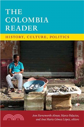The Colombia Reader ─ History, Culture, Politics