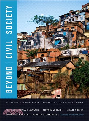 Beyond Civil Society ─ Activism, Participation, and Protest in Latin America