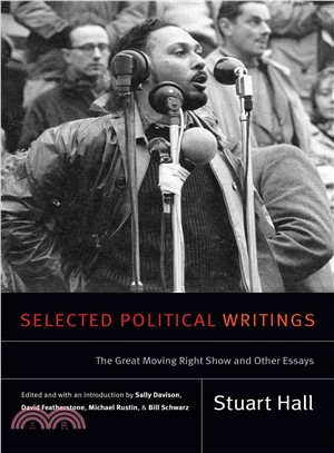 Selected Political Writings ─ The Great Moving Right Show and Other Essays