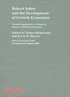 Robert Solow and the Development of Growth Economics ─ Annual Supplement to History of Political Economy Volume 41