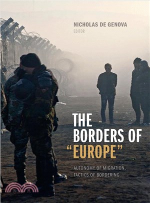 The Borders of "Europe" ─ Autonomy of Migration, Tactics of Bordering