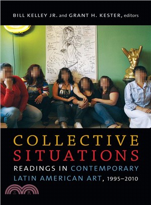 Collective Situations ─ Readings in Contemporary Latin American Art, 1995-2010
