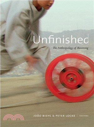 Unfinished : the anthropology of becoming