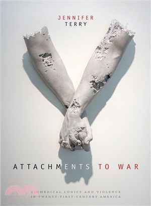 Attachments to War ─ Biomedical Logics and Violence in Twenty-first-century America