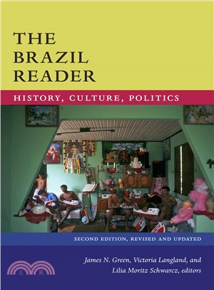 The Brazil Reader ― History, Culture, Politics
